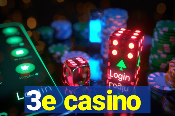 3e casino